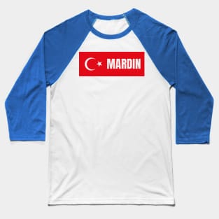 Mardin City in Turkish Flag Baseball T-Shirt